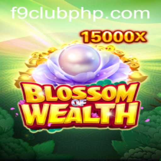 BlossomofWealth: The Ultimate Gaming Experience at F9club