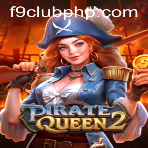 PirateQueen2: A Thrilling Voyage with F9club